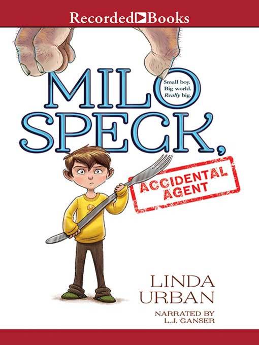 Title details for Milo Speck, Accidental Agent by Linda Urban - Available